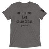 “Be Strong And Courageous” Men t-shirt