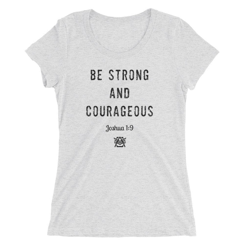 Women “Be Strong And Courageous” T-Shirt